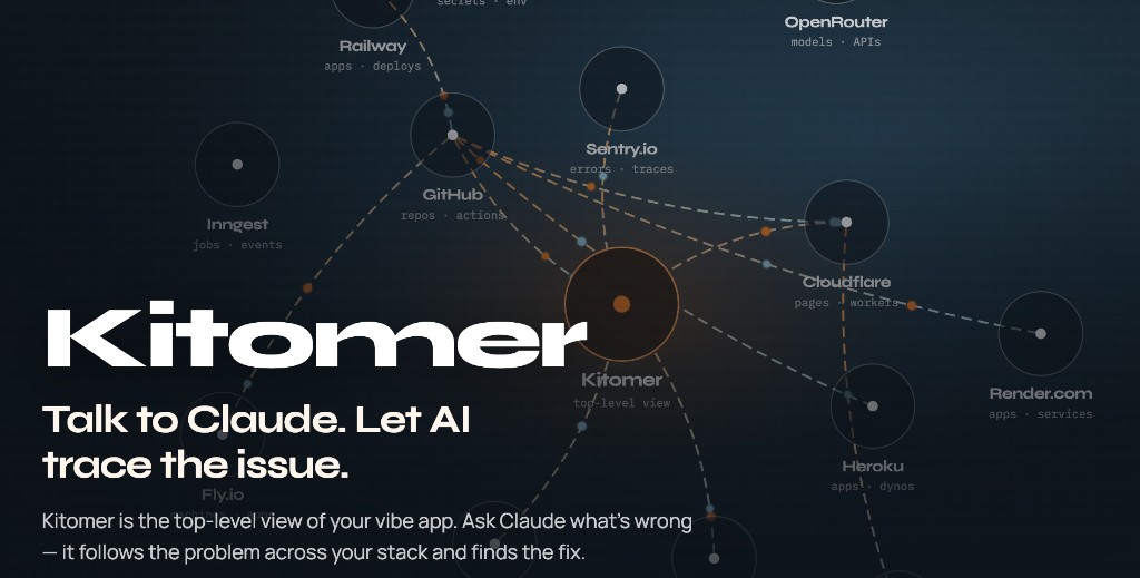 Kitomer — talk to Claude, let AI trace the issue across your stack.