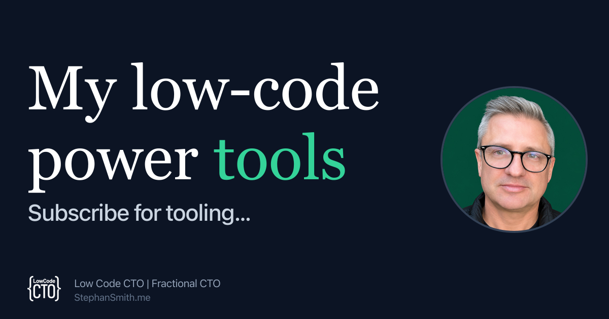 My low-code power tools.